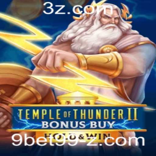 Descubra o Fascinante Universo de Temple of Thunder II Bonus Buy com 9bet99
